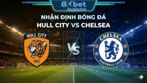 nhận định Hull City vs Chelsea